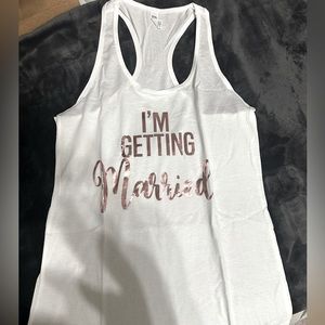 I’m Getting Married Bride Tank Top - NEW